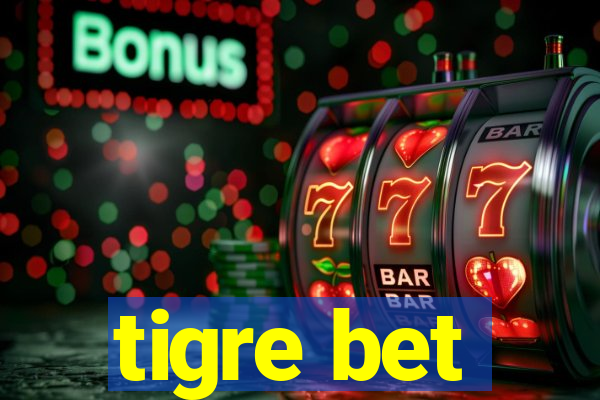 tigre bet